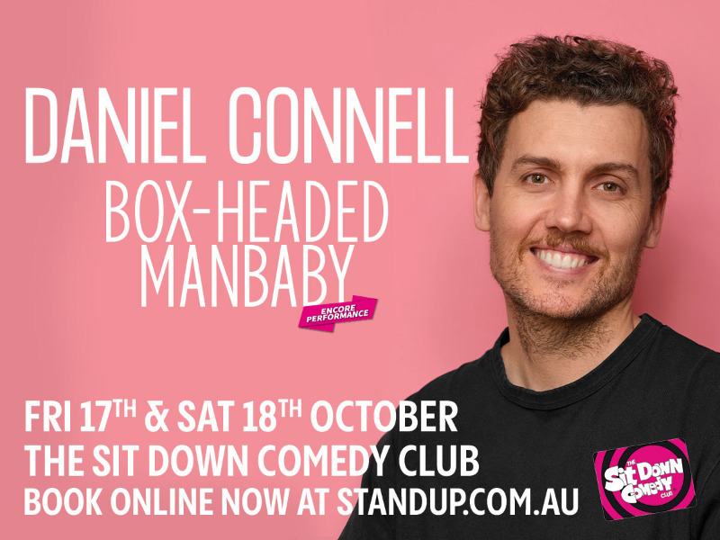 Daniel Connell: Box-Headed Manbaby Encore Performance